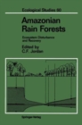 Amazonian Rain Forests : Ecosystem Disturbance and Recovery - Book