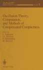 Oscillation Theory, Computation, and Methods of Compensated Compactness - Book