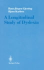 A Longitudinal Study of Dyslexia : Bergen's Multivariate Study of Children's Learning Disabilities - Book