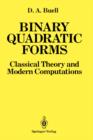 Binary Quadratic Forms : Classical Theory and Modern Computations - Book