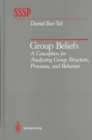 Group Beliefs : A Conception for Analyzing Group Structure, Processes, and Behavior - Book