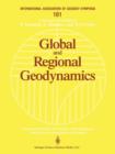 Global and Regional Geodynamics : Symposium No. 101 Edinburgh, Scotland, August 3-5, 1989 - Book