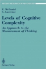 Levels of Cognitive Complexity : An Approach to the Measurement of Thinking - Book