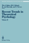 Recent Trends in Theoretical Psychology : Proceedings of the Third Biennial Conference of the International Society for Theoretical Psychology April 17-21, 1989 - Book