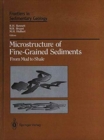 Microstructure of Fine-Grained Sediments : From Mud to Shale - Book