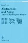 Abstraction and Aging : A Social Psychological Analysis - Book