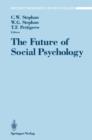 The Future of Social Psychology - Book