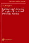 Diffraction Optics of Complex-Structured Periodic Media - Book