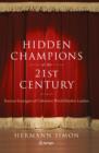 Hidden Champions of the Twenty-First Century : The Success Strategies of Unknown World Market Leaders - Hermann Simon