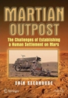 Martian Outpost : The Challenges of Establishing a Human Settlement on Mars - eBook