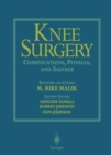 Knee Surgery : Complications, Pitfalls, and Salvage - Book
