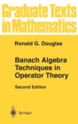 Banach Algebra Techniques in Operator Theory - Book