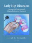 Early Hip Disorders : Advances in Detection and Minimally Invasive Treatment - Book