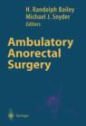 Ambulatory Anorectal Surgery - Book