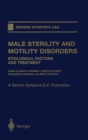 Male Sterility and Motility Disorders : Etiological Factors and Treatment - Book