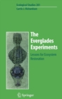 The Everglades Experiments : Lessons for Ecosystem Restoration - Book