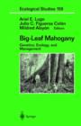 Big-Leaf Mahogany : Genetics, Ecology, and Management - Book