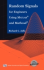 Random Signals for Engineers Using MATLAB (R) and Mathcad (R) - Book