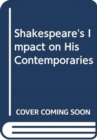 Shakespeare's Impact on His Contemporaries - Book