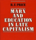 Marx and Education in Late Capitalism - Book