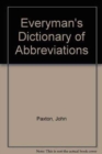 Everyman's Dictionary of Abbreviations - Book