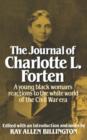 The Journal of Charlotte L. Forten : A Free Negro in the Slave Era - Book