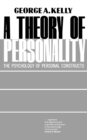 A Theory of Personality : The Psychology of Personal Constructs - Book