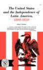 The United States and the Independence of Latin America, 1800-1830 - Book