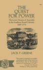 The Quest for Power : The Lower Houses of Assembly in the Souther Royal Colonies, 1689-1776 - Book