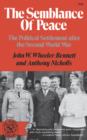 The Semblance of Peace : The Political Settlement After the Second World War - Book