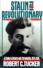 Stalin As Revolutionary, 1879-1929 : A Study in History and Personality - Book