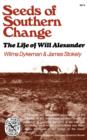 Seeds of Southern Change : The Life of Will Alexander - Book
