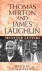 Thomas Merton and James Laughlin : Selected Letters - Book