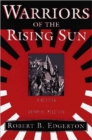 Warriors of the Rising Sun : A History of the Japanese Military - Book