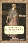 The Collected Poems of C. P. Cavafy : A New Translation - Book