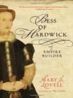 Bess of Hardwick : Empire Builder - Book