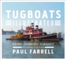 Tugboats Illustrated : History, Technology, Seamanship - Book