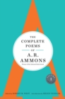 The Complete Poems of A. R. Ammons : Volume 1 1955-1977 - Book