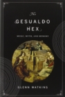 The Gesualdo Hex : Music, Myth, and Memory - Book