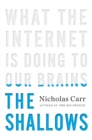 The Shallows : What the Internet is Doing to Our Brains - Book