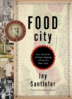 Food City : Four Centuries of Food-Making in New York - Book