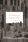 A History of Future Cities - Book