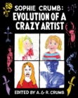Sophie Crumb : Evolution of a Crazy Artist - Book