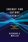 Energy for Future Presidents : The Science Behind the Headlines - Book
