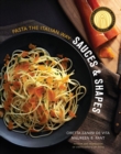 Sauces & Shapes : Pasta the Italian Way - Book