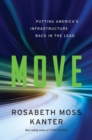 Move : Putting America's Infrastructure Back in the Lead - Book