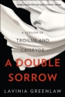 A Double Sorrow : A Version of Troilus and Criseyde - Book