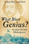 What Blest Genius? : The Jubilee That Made Shakespeare - Book