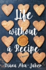 Life Without a Recipe : A Memoir of Food and Family - Book