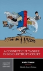 A Connecticut Yankee in King Arthur's Court : A Norton Critical Edition - Book